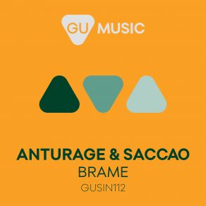 Download track Brame (Dimitri Andreas Remix) Anturage, Saccao