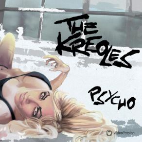 Download track Psycho The Kreoles