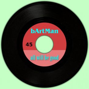 Download track All Will Be Good Bartman