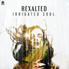 Download track Irrigated Soul Rexalted