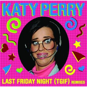 Download track Last Friday Night (T. G. I. F.) (Album Version)  Katy Perry