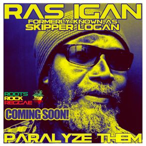 Download track Paralyze Them Ras Igan