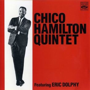 Download track Truth Eric Dolphy, Chico Hamilton Quintet