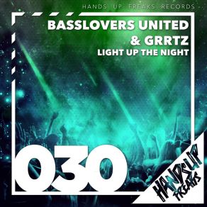 Download track Light Up The Night (Hands Up Edit) GrrtzBasslovers United