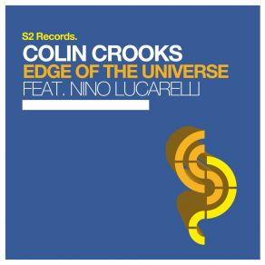 Download track Edge Of The Universe (Original Club Mix) Nino LucarelliColin Crooks