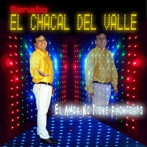 Download track Llora Me Llama Renato El Chacal Del Valle