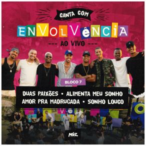 Download track Duas Paixões / Alimenta Meu Sonho (Ao Vivo) Grupo Envolvência