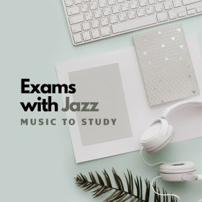 Download track First Exam Easy Study Music Academy