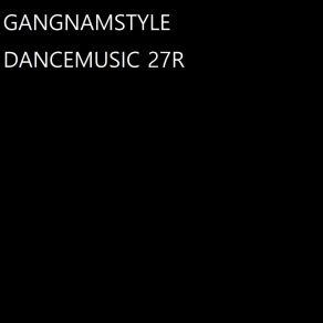 Download track Dance XRD0078 Gangnamstyle