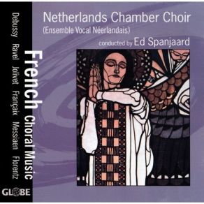 Download track 04 Trois Chansons： I. Nicolette Netherlands Chamber Choir