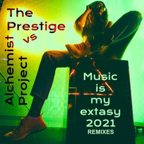 Download track Music Is My Extasy 2021 (Sunshinelovers Remix) Alchemist Project