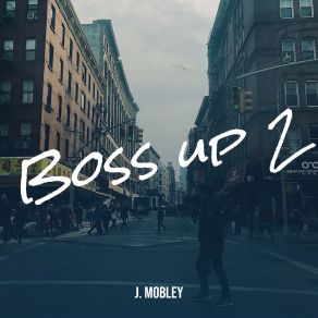 Download track Money Bosses J. Mobley