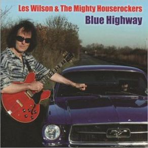 Download track I Can See Clearly Les Wilson, The Mighty Houserockers