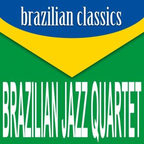 Download track Too Marvelous For Word Brazilian Jazz Quartet