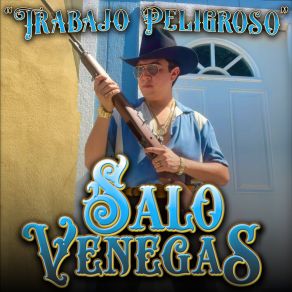 Download track Trabajo Peligroso Salo Venegas