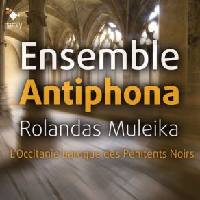 Download track Récit De Haute-Contre Anima Nostra Sicut Passer Et Chœur Adjutorium Nostrum Rolandas Muleika, Ensemble AntiphonaFrançois - Nicolas Geslot