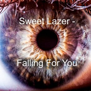 Download track Falling For You Sweet Lazer