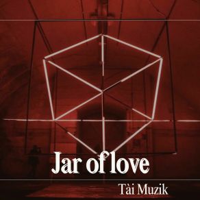 Download track Jar Of Love (Deep House Edit) Tài Muzik