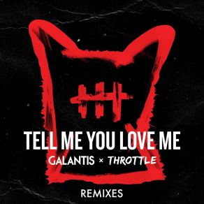 Download track Tell Me You Love Me (Raven & Kreyn Remix) GalantisRaven