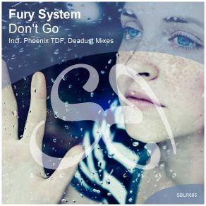 Download track Dont Go (Deadust Remix) Fury System