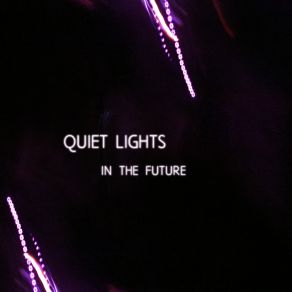 Download track I Don't Miss Anyone Or Anything Quiet Lights