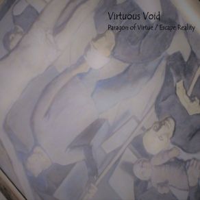 Download track Escape Reality Virtuous Void