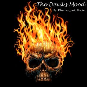 Download track The Devil's Mood Electro Bot Music