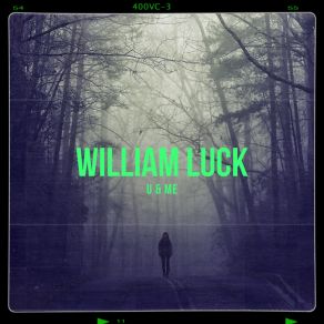 Download track U & Me (Dub Radio Mix) William Luck