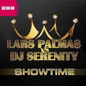 Download track Showtime (Radio Edit) DJ SERENITY, Lars Palmas