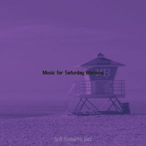 Download track Tranquil Ambience For Weekends Soft Romantic Jazz