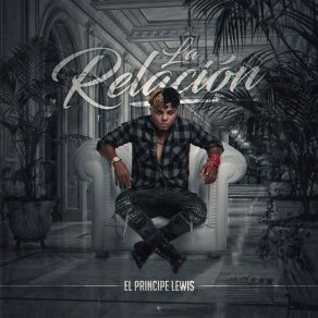 Download track La Relación El Principe Lewis