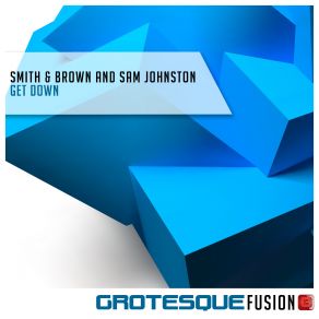 Download track Get Down (Extended Mix) Smith, Sam Johnston, Brown