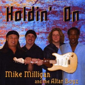 Download track Holdin' On Mike Milligan, The Altar Boyz