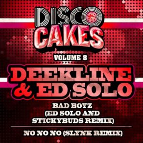 Download track Bad Boys (Ed Solo & Stickybuds Remix) DJ Dee Kline, Ed Solo