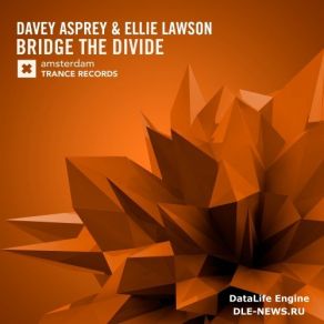 Download track Bridge The Divide (Original Mix) Ellie Lawson, Davey Asprey