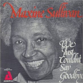 Download track I Gotta Right To Sing The Blues Maxine Sullivan