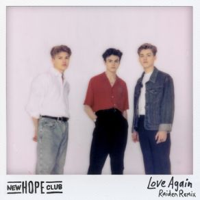 Download track Love Again (Raiden Remix) New Hope Club