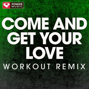 Download track Come And Get Your Love (Extended Workout Remix) Power Music Workout