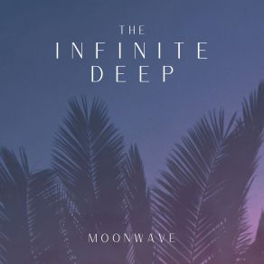 Download track Moonwave (White Noise) The Infinite DeepThe White Noise