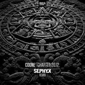 Download track Chapter 20.12 (Sephyx Remix Edit) Coone