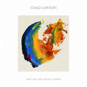 Download track Lawson: One Day You Finally Knew Chad Lawson