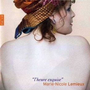 Download track 22. Debussy P. Verlaine - Fetes Galantes II - 1. Les Ingenus Marie - Nicole Lemieux