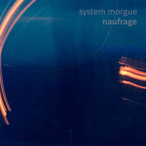 Download track Naufrage System Morgue