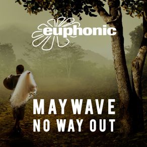 Download track No Way Out (Original Mix) Maywave