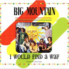 Download track I Would Find A Way (Album Version) Big Mountain