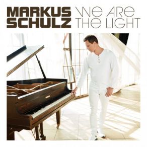 Download track We Are The Light (Acoustic) Markus Schulz