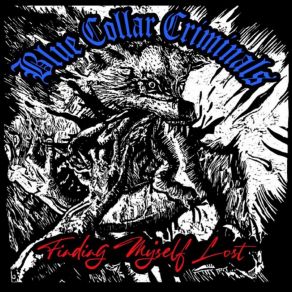 Download track What Once Was Blue Collar Criminals