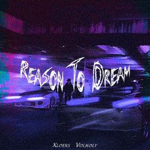 Download track Reason To Dream (Speed Up) Volholy