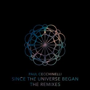 Download track Since The Unvierse Began (Classic Remix) Paul Cecchinelli