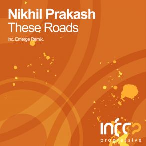 Download track These Roads (Radio Edit) Nikhil Prakash